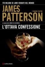 L'ottava confessione - Valentina Guani, Annamaria Biavasco, James Patterson