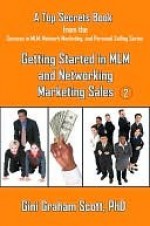 Top Secrets for Getting Started in MLM and Networking Marketing Sales - Gini Scott