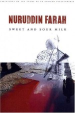 Sweet and Sour Milk - Nuruddin Farah