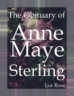 The Obituary of Anne Maye Sterling - Lor Rose