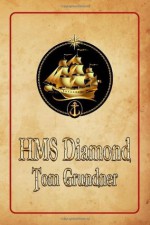 HMS Diamond - Tom Grundner