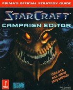 Starcraft Campaign Editor (Prima's Official Strategy Guide) - Steve Honeywell, Joe Grant Bell, Joe G. Bell