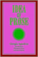 Idea of Prose - Giorgio Agamben, Alexander Garcia Duttman, Michael Sullivan, Sam Whitsitt