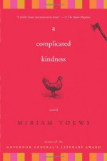 A Complicated Kindness - Miriam Toews