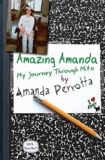 Amazing Amanda: My Journey Through Mito - Amanda Perrotta, Dave Hart