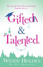 Gifted and Talented - Wendy Holden