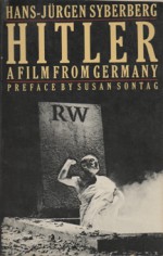 Hitler, a Film from Germany - Hans-Jürgen Syberberg, Joachim Neugroschel, Susan Sontag