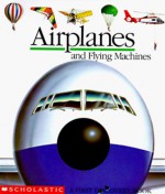 Airplanes and Flying Machines (First Discovery Books) - Donald Grant