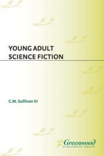 Young Adult Science Fiction - C.W. Sullivan