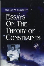 Essays on the Theory of Constraints - Eliyahu M. Goldratt