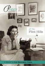 Peggy of the Flint Hills - Zula Bennington Greene, Eric McHenry