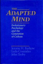 The Adapted Mind: Evolutionary Psychology and the Generation of Culture - Jerome H Barkow, Leda Cosmides, John Tooby