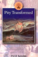 Pity Transformed (Classical Inter/Faces) - David Konstan