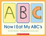 Now I Eat My Abc's - Pam Abrams, Bruce Wolf