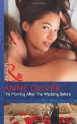 Morning After the Wedding Before - Anne Oliver