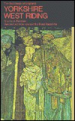 Yorkshire: The West Riding (The Buildings of England) - Nikolaus Pevsner, Enid Radcliffe