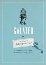 Galateo: Or, The Rules of Polite Behavior - Giovanni Della Casa, M. F. Rusnak