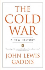 The Cold War: A New History - John Lewis Gaddis