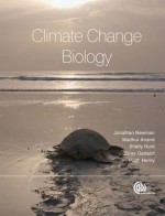 Climate Change Biology - Jonathan A. Newman, John Klironomos, Madhur Anand, Ze'ev Gedalof, Shelley L. Hunt