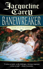 Banewreaker - Jacqueline Carey