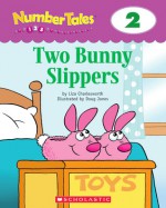 Two Bunny Slippers (Number Tales) - Liza Charlesworth, Doug Jones