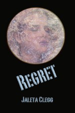 Regret - Jaleta Clegg