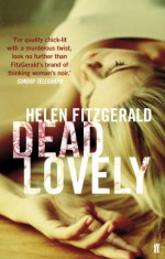 Dead Lovely - Helen Fitzgerald