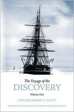 The Voyage of the Discovery: Volume One - Robert Falcon Scott