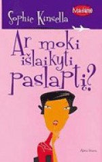 Ar moki išlaikyti paslaptį? - Sophie Kinsella, Dalia Judita Vabalienė