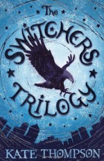 The Switchers Trilogy - Kate Thompson