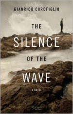 The Silence of the Wave - Gianrico Carofiglio, Howard Curtis