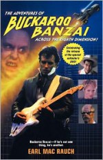 The Adventures of Buckaroo Banzai - Earl Mac Rauch