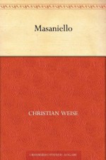 Masaniello (German Edition) - Christian Weise