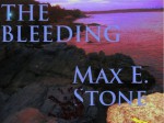 The Bleeding - Max E. Stone