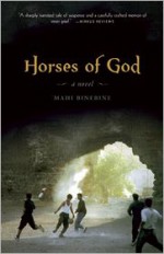 Horses of God: A Novel - Mahi Binebine, Lulu Norman