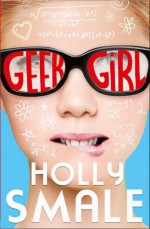 Geek Girl - Holly Smale