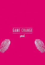 Game Change - Craig Atkinson, Malcolm Devoy, Mark Holden, Frances Ralston - Good, Chris Stephenson, Alasdair Reid, Jane McGonigal