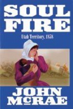 Soul Fire (Trilogy of fire) - John McRae