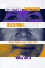 Becoming American Becoming Ethnic - Thomas Dublin