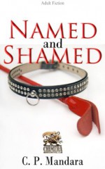 Named and Shamed - C.P. Mandara