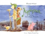 Applesauce And The Christmas Miracle - Glenda Millard, Stephen Michael King