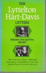 The Lyttelton Hart-Davis Letters: v.1-2 in 1v.: Correspondence of George Lyttelton and Rupert Hart-Davis (Vol 1-2) - George Lyttelton, Rupert Hart-Davis