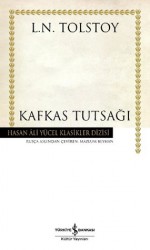 Kafkas Tutsağı - Leo Tolstoy, Mazlum Beyhan