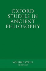 Oxford Studies in Ancient Philosophy: Volume 33 - David Sedley