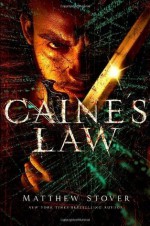 Caine's Law (Acts of Caine: Act of Atonement, Book 2) - Matthew Woodring Stover