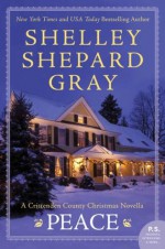 Peace: A Crittenden County Christmas Novel - Shelley Shepard Gray