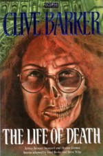 Life of Death - Clive Barker, Fred Burke, Steve Niles