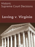 Loving v. Virginia, 388 U.S. 1 (1967) (50 Most Cited Cases) - Us Supreme Court, LandMark Publications