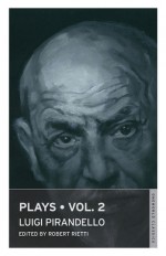 Plays Vol. 2 - Luigi Pirandello, Robert Rietti