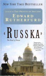 Russka: The Novel of Russia - Edward Rutherfurd